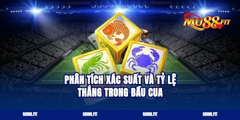 Phân tích xác suất và tỷ lệ thắng trong bầu cua