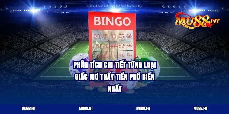 Phân Tích Chi Tiết Từng Loại Giấc Mơ Thấy Tiền Phổ Biến Nhất