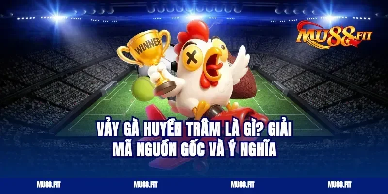 Vảy gà huyền trâm là gì? Giải mã nguồn gốc và ý nghĩa